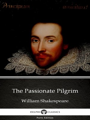 cover image of The Passionate Pilgrim by William Shakespeare (Illustrated)